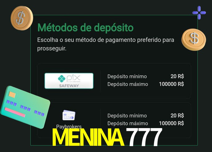 O cassino MENINA777bet oferece uma grande variedade de métodos de pagamento